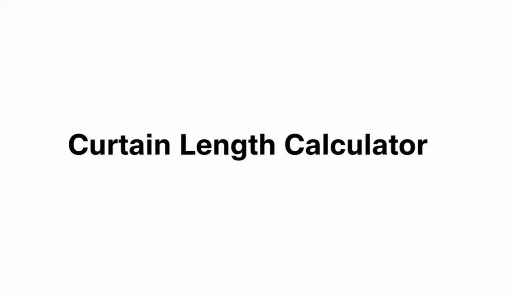 Curtain Length Calculator